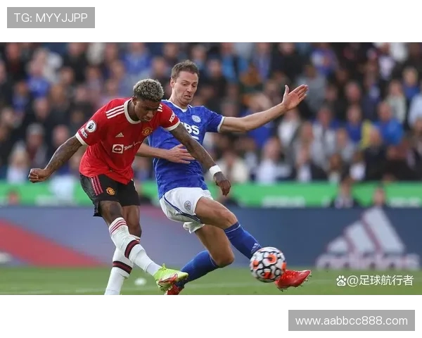 曼联对阵莱斯特城精彩视频直播全程回顾与赛后分析